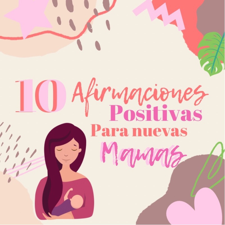 10 Afirmaciones Positivas para nuevas mamás